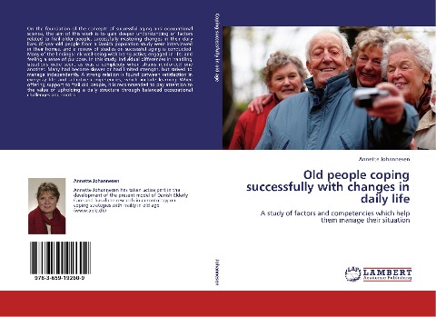 Old people coping successfully with changes in daily life: A study of factors and competencies which help them manage their situation