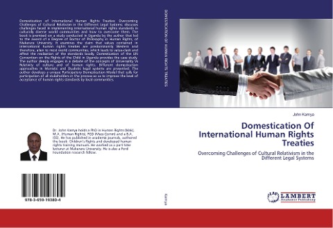 Domestication Of International Human Rights Treaties: Overcoming Challenges of Cultural Relativism in the Different Legal Systems
