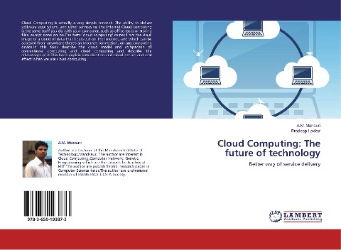 Cloud Computing: The future of technology: Better way of service delivery