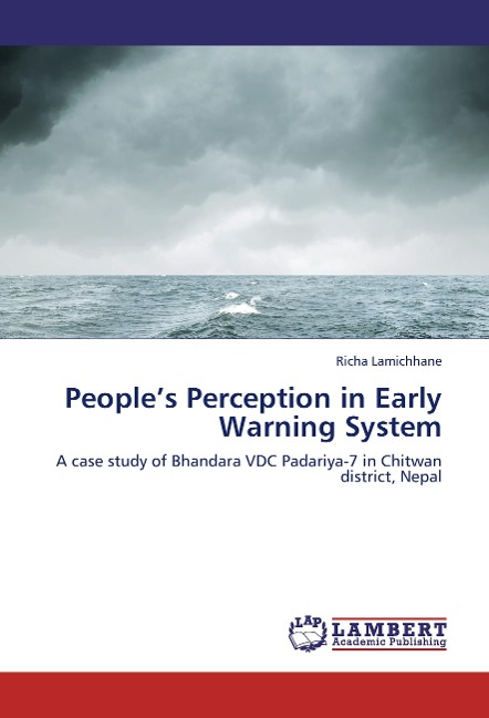 Peoples  Perception in  Early Warning System: A case study of Bhandara VDC Padariya-7 in Chitwan district, Nepal