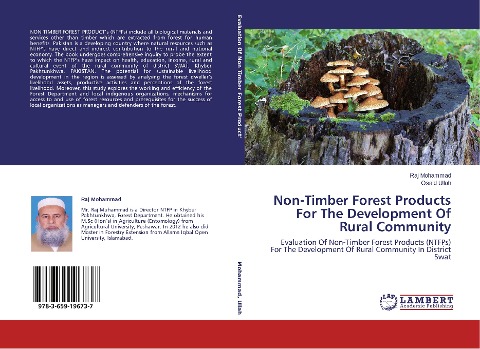 Non-Timber Forest Products For The Development Of Rural Community: Evaluation Of Non-Timber Forest Products (NTFPs) For The Development Of Rural Community In District Swat