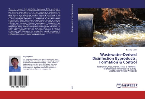 Wastewater-Derived Disinfection Byproducts: Formation & Control: Formation, Occurrence, Fate, & Removal of Disinfection Byproducts during Wastewater Reuse Processes
