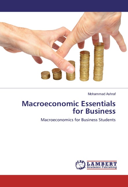 Macroeconomic Essentials for Business: Macroeconomics for Business Students