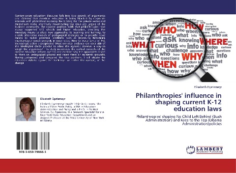 Philanthropies influence in shaping current K-12 education laws: Philanthropies shaping No Child Left Behind (Bush Administration) and Race to the Top (Obama Administration)policies