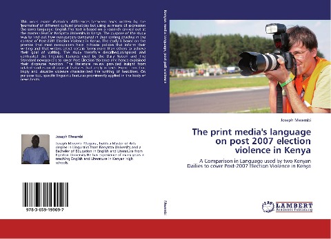 The print medias language on post 2007 election violence in Kenya: A Comparison in Language used by two Kenyan Dailies to cover Post-2007 Election Violence in Kenya