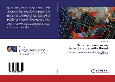 Narcoterrorism as an international security threat: Selected comparative case studies: Colombia and Afghanistan