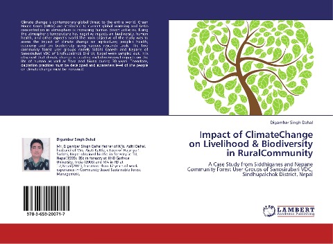 Impact of ClimateChange on Livelihood & Biodiversity in RuralCommunity: A Case Study from Siddhiganes and Nepane Community Forest User Groups of Sanosirubari VDC, Sindhupalchok District, Nepal