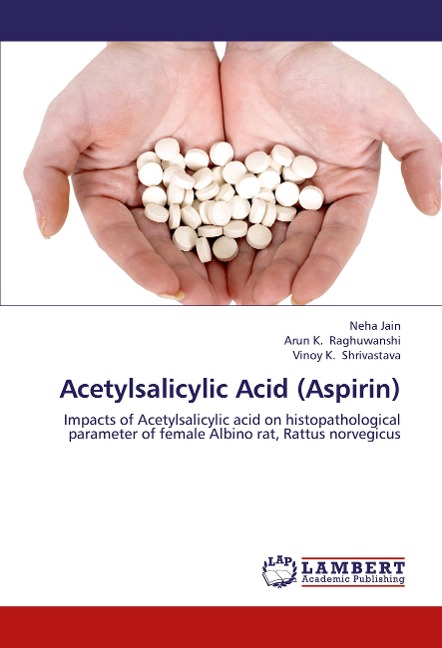 Acetylsalicylic Acid (Aspirin): Impacts of Acetylsalicylic acid on histopathological parameter of female Albino rat, Rattus  norvegicus