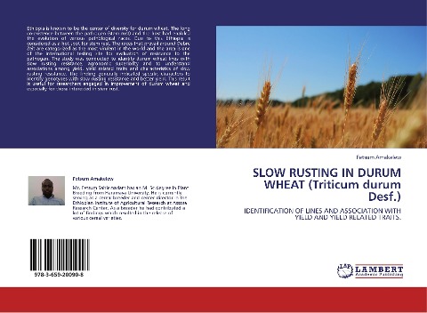 SLOW RUSTING IN DURUM WHEAT (Triticum durum Desf.): IDENTIFICATION OF LINES AND ASSOCIATION WITH YIELD AND YIELD RELATED TRAITS.