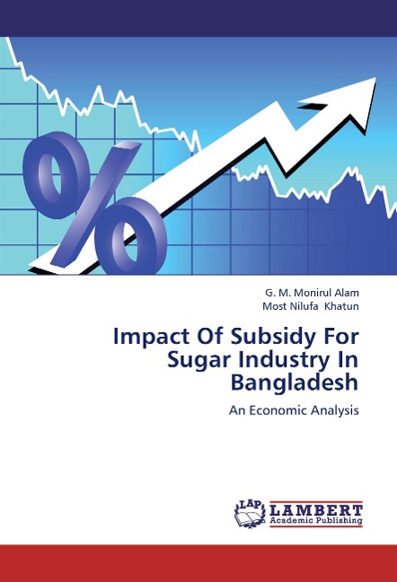 Impact Of Subsidy For Sugar Industry In Bangladesh: An Economic Analysis