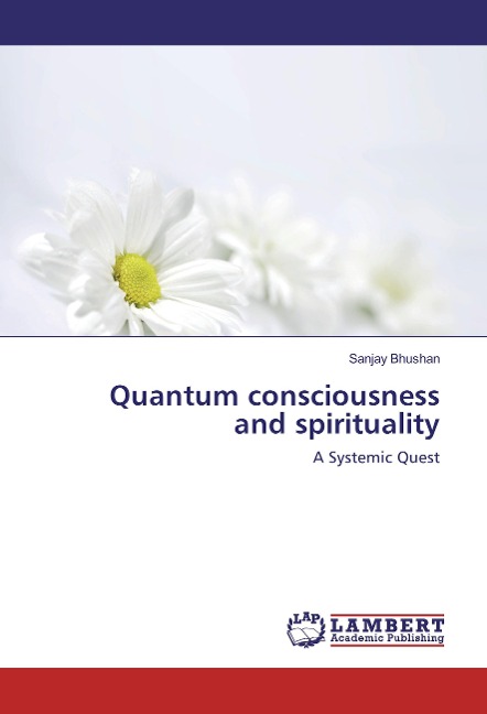 Quantum consciousness and spirituality: A Systemic Quest
