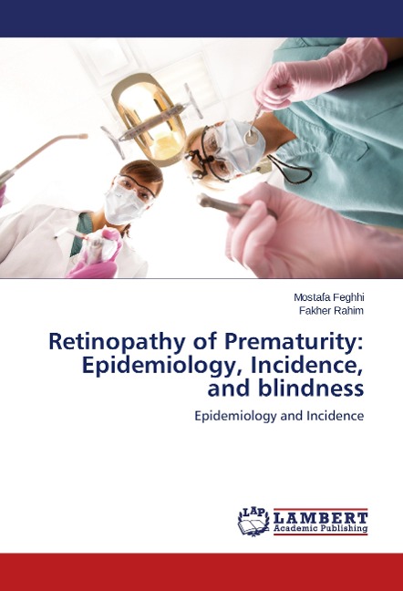 Retinopathy of Prematurity: Epidemiology, Incidence, and blindness: Epidemiology and Incidence