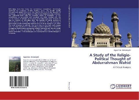 A Study of the Religio-Political Thought of Abdurrahman Wahid: A Critical Analysis