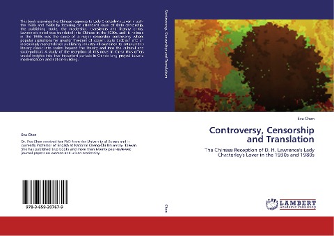 Controversy, Censorship and Translation: The Chinese Reception of D. H. Lawrences Lady Chatterleys Lover in the 1930s and 1980s
