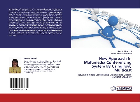 New Approach In Multimedia Conferencing System By Using Ipv6 Multicast: New Multimedia Conferencing System Based On Ipv6 Multicast Capability