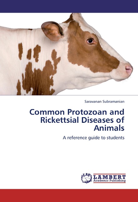 Common Protozoan and Rickettsial Diseases of Animals: A reference guide to students