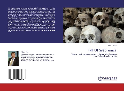 Fall Of Srebrenica: Differences in representations of events by Sarajevo and Belgrade print media