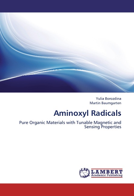 Aminoxyl Radicals: Pure Organic Materials with Tunable Magnetic and Sensing Properties