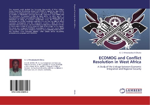 ECOMOG and Conflict Resolution in West Africa: A Study of the Linkage between Economic Integration and Regional Security