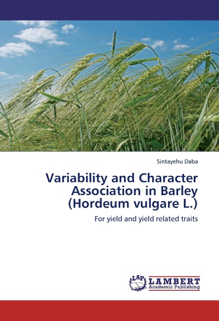 Variability and Character Association in Barley  (Hordeum vulgare L.): For yield and yield related traits