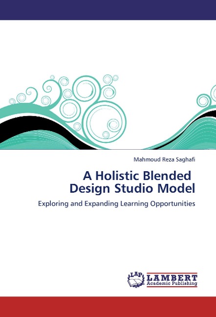 A Holistic Blended   Design Studio Model: Exploring and Expanding Learning Opportunities