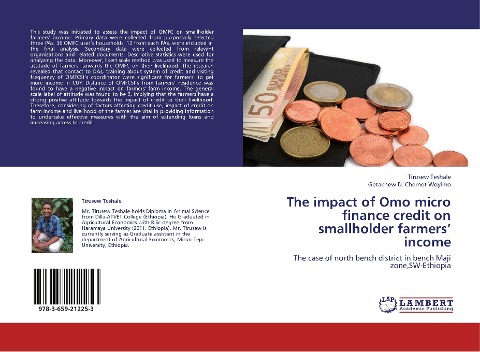 The impact of Omo micro finance credit on smallholder farmers' income: The case of north bench district in bench Maji zone,SW-Ethiopia