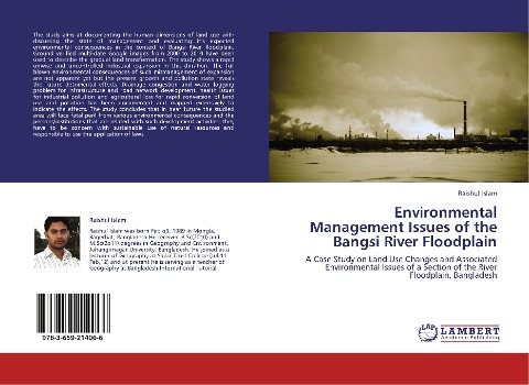 Environmental Management Issues of the Bangsi River Floodplain: A Case Study on Land Use Changes and Associated Environmental Issues of a Section of the River Floodplain, Bangladesh