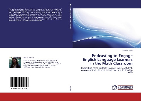 Podcasting to Engage English Language Learners  in the Math Classroom: Podcasting helps students to grow, to be confident, to communicate, to gain knowledge, and to develop skills