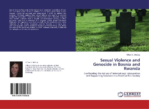 Sexual Violence and Genocide in Bosnia and Rwanda: Confronting the Failure of International Intervention and Supporting Survivors in a Post-Conflict Society