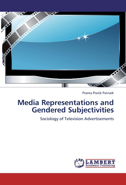 Media Representations and Gendered Subjectivities: Sociology of Television Advertisements