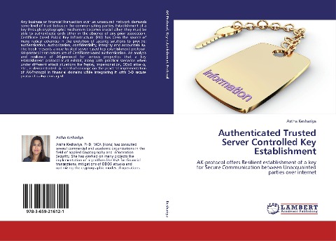 Authenticated Trusted Server Controlled Key Establishment: AK-protocol offers Resilient establishment of a key for Secure Communication between Unacquainted parties over internet