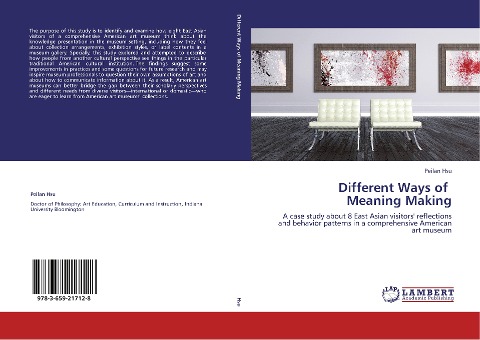 Different Ways of            Meaning Making: A case study about 8 East Asian visitors reflections and behavior patterns in a comprehensive American art museum