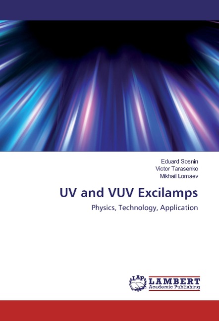 UV and VUV Excilamps: Physics, Technology, Application