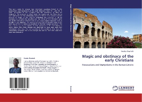 Magic and obstinacy of the early Christians: Persecutions and Martyrdoms in the Roman Empire