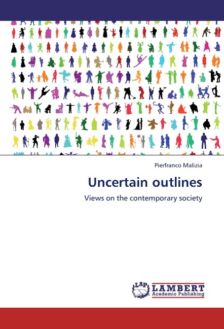Uncertain outlines: Views on the contemporary society