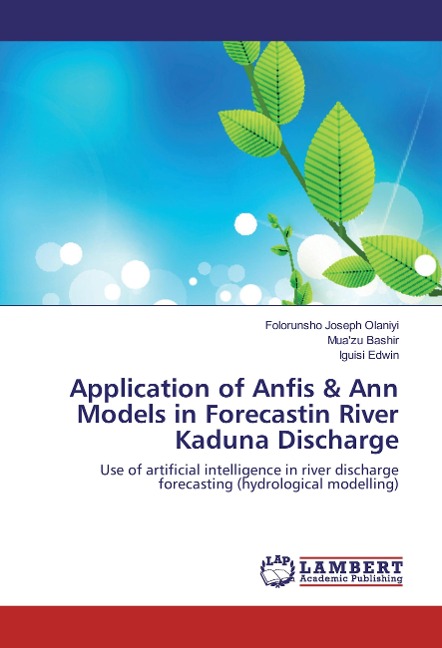 Application of Anfis & Ann Models in Forecastin River Kaduna Discharge: Use of artificial intelligence in river discharge forecasting (hydrological modelling)
