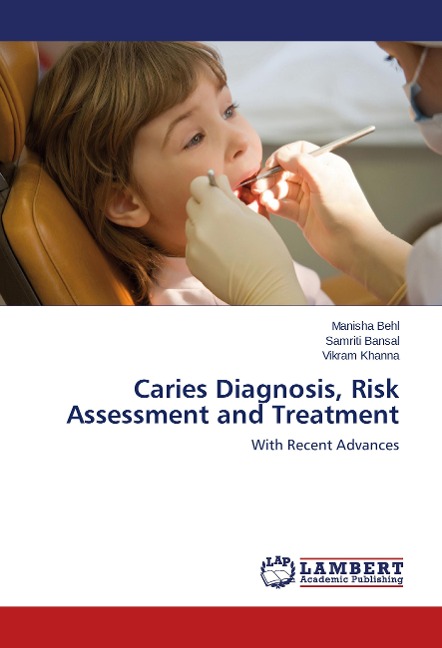 Caries Diagnosis, Risk Assessment and Treatment: With Recent Advances