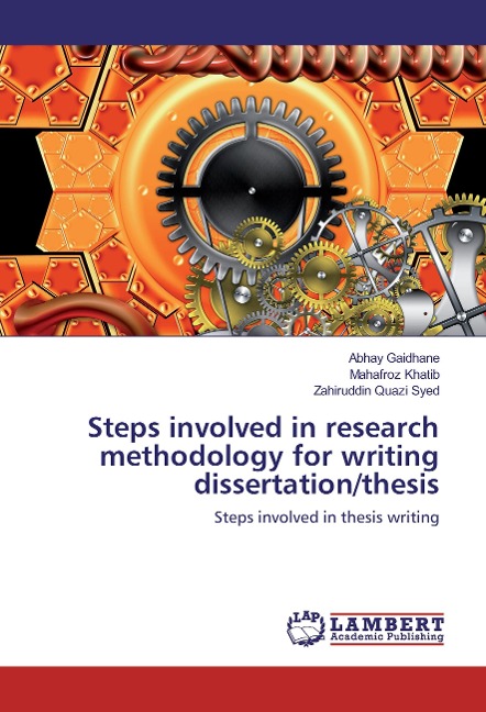 Steps involved in research methodology for writing dissertation/thesis: Steps involved in thesis writing