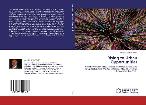 Rising to Urban Opportunities: How Low Income Households and Groups Respond to Opportunities, Master Entitlements and Develop Entrepreneurship Skills