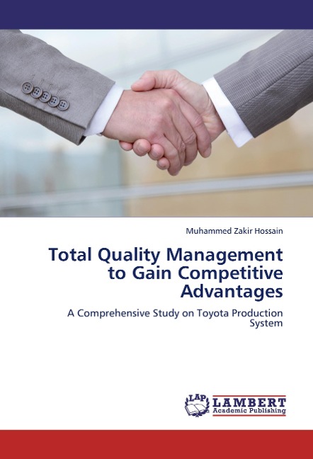 Total Quality Management to Gain Competitive Advantages: A Comprehensive Study on Toyota Production System