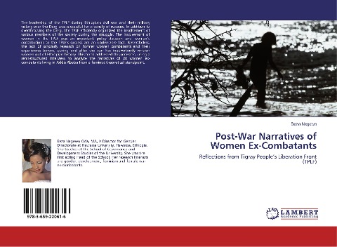 Post-War Narratives of Women Ex-Combatants: Reflections from Tigray Peoples Liberation Front (TPLF)