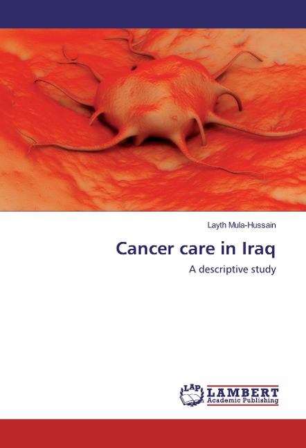 Cancer care in Iraq: A descriptive study