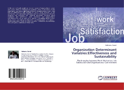 Organization Determinant Variables:Effectiveness and Sustainability: The Interplay between Work Motivation, Job Satisfaction and Organizational Commitment