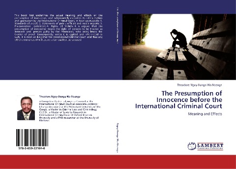 The Presumption of Innocence before the International Criminal Court: Meaning and Effects