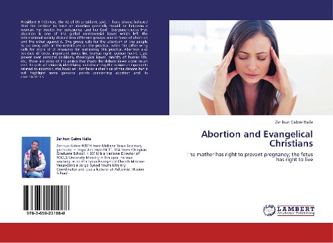 Abortion and Evangelical Christians: The mother has right to prevent pregnancy; the fetus has right to live