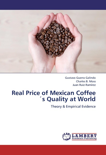 Real Price of Mexican Coffee´s Quality at World: Theory & Empirical Evidence