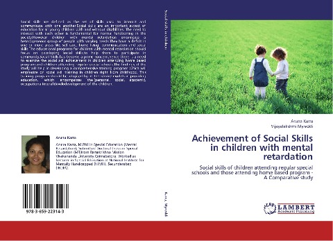 Achievement of Social Skills in children with mental retardation: Social skills of children attending regular special schools and those attending home based program - A Comparative study