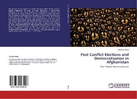 Post Conflict Elections and Democratisation in Afghanistan: Post Taliban Democratisation