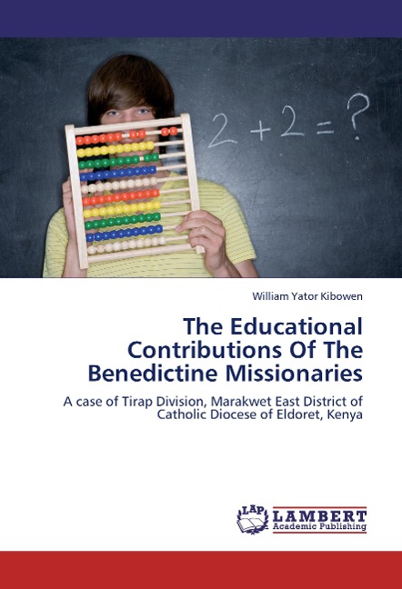 The Educational Contributions Of The Benedictine Missionaries: A case of Tirap Division, Marakwet East District of Catholic Diocese of Eldoret, Kenya