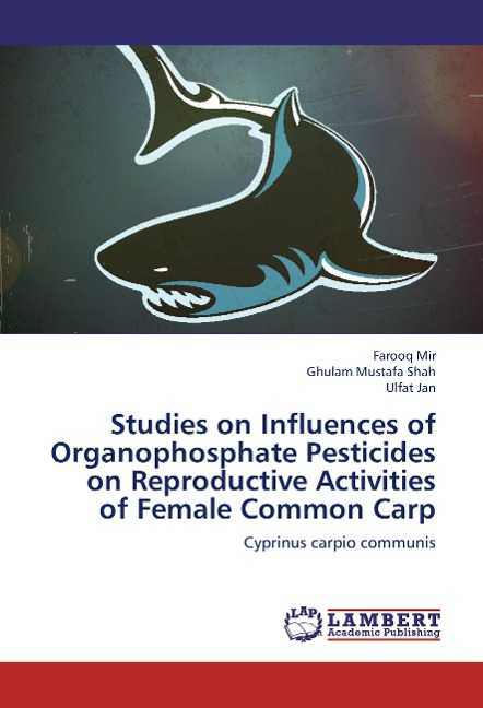 Studies on Influences of Organophosphate Pesticides on Reproductive Activities of Female Common Carp: Cyprinus carpio communis
